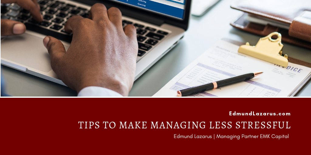 Tips to Make Managing Less Stressful
