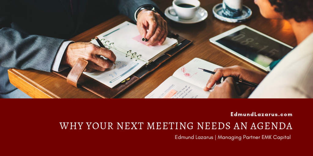 Edmund Lazarus Why Your Next Meeting Needs An Agenda